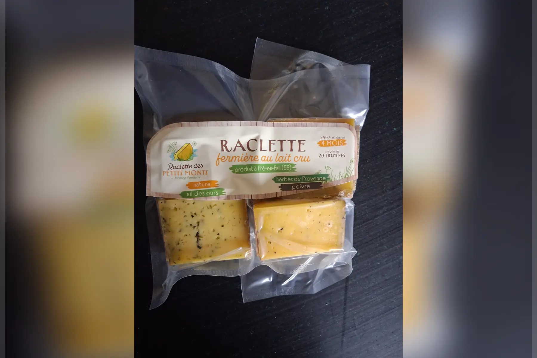 Raclette tranchée nature, ail des ours, herbes de Provence, poivre 3 à 4 pers